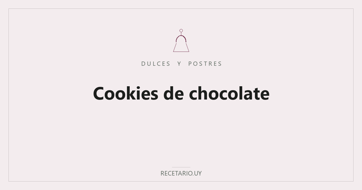 Cookies de chocolate — Cookies con centro blando y bordes dorados, cargadas de chips de chocolate: el clásico americano adaptado a la cocina de casa.