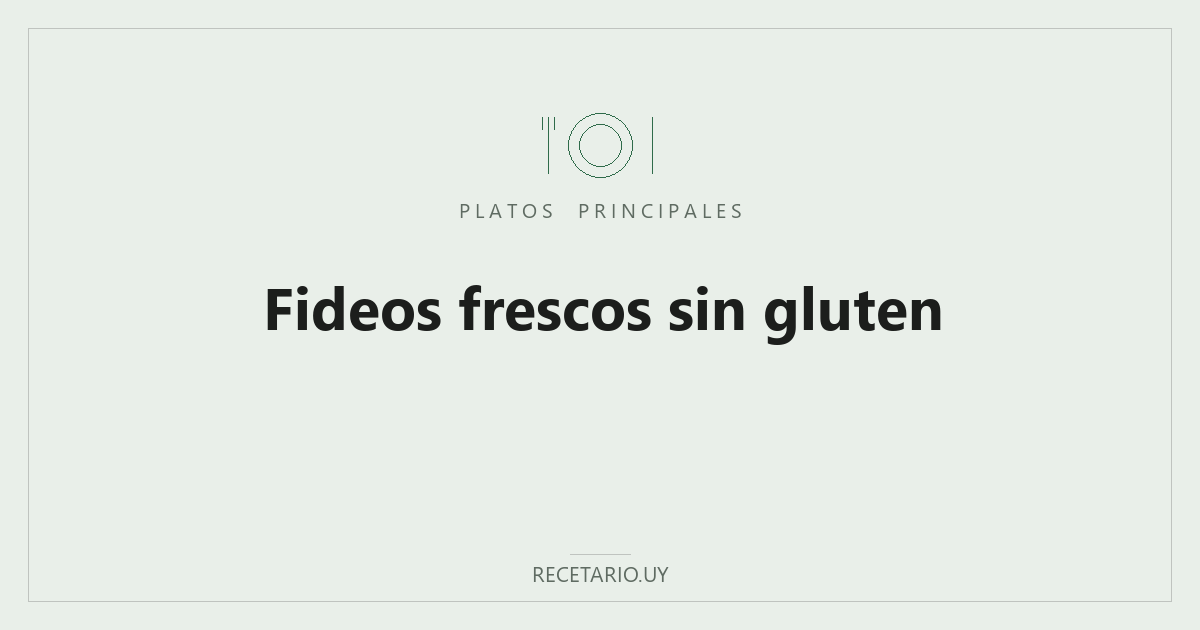 Fideos frescos sin gluten