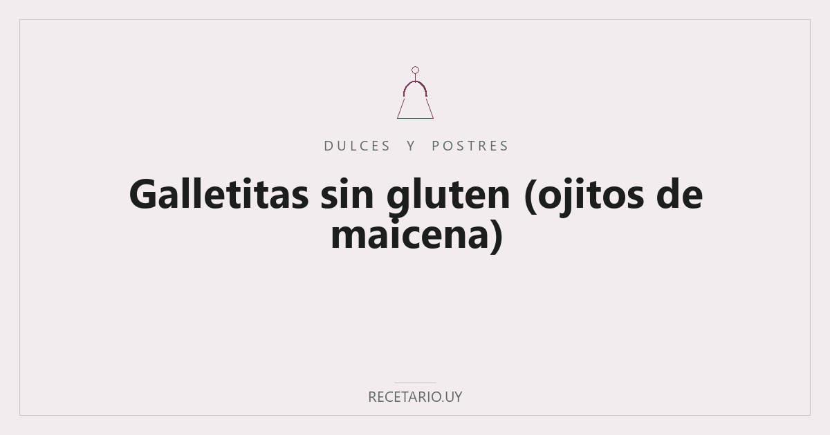 Galletitas sin gluten (ojitos de maicena)