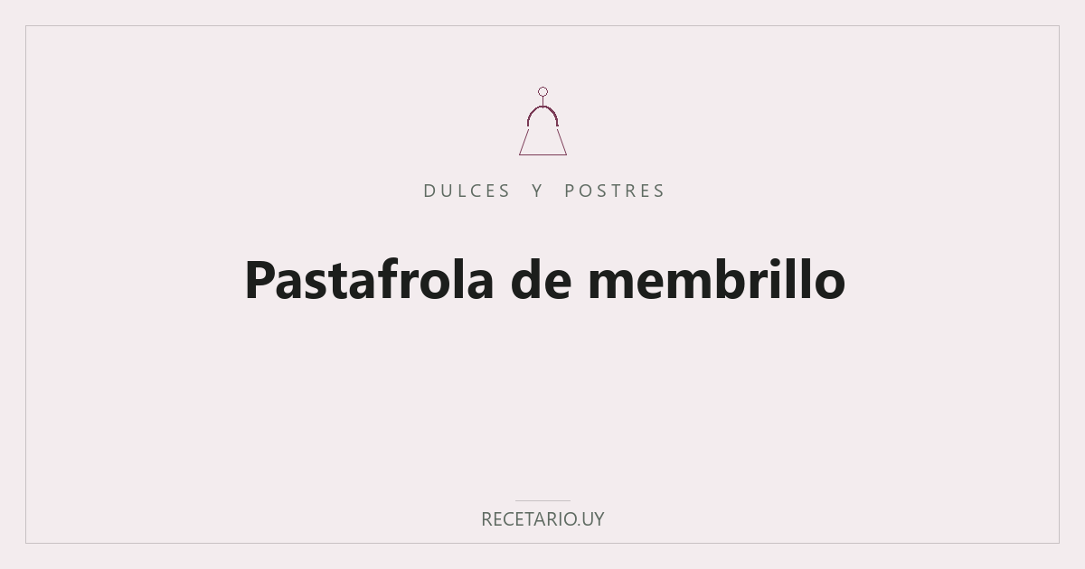 Pastafrola de membrillo